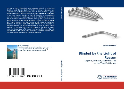 Blinded by the Light of Reason: Eugenics, Efficiency, and Ethical Trial of the Peoples Attorney