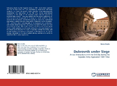 Dubrovnik under Siege: Artists Interactions with the Old City during the Yugoslav Army Aggression 1991-1992