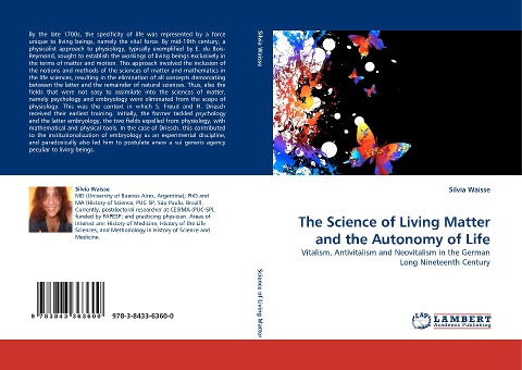 The Science of Living Matter and the Autonomy of Life: Vitalism, Antivitalism and Neovitalism in the German Long Nineteenth Century