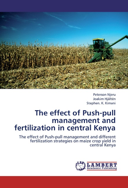 The effect of Push-pull management and fertilization in central Kenya: The effect of Push-pull management and different fertilization strategies on maize crop yield in  central Kenya