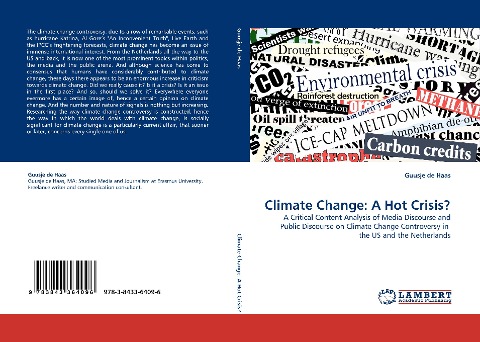 Climate Change: A Hot Crisis?: A Critical Content Analysis of Media Discourse and Public Discourse on Climate Change Controversy in the US and the Netherlands