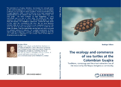 The ecology and commerce of sea turtles at the Colombian Guajira: Traditions, cosmology and the direct extractive use of the resource by the Wayuu indigenous community
