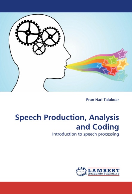 Speech Production, Analysis and Coding: Introduction to speech processing