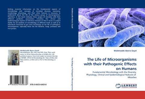 The Life of Microorganisms with their Pathogenic Effects on Humans: Fundamental Microbiology with the Diversity, Physiology, Clinical and Epidemiological Features of  Micorbes