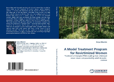 A Model Treatment Program for Revictimized Women: Treatment of Complex PTSD resulting from childhood sexual abuse compounded by adult domestic  violence