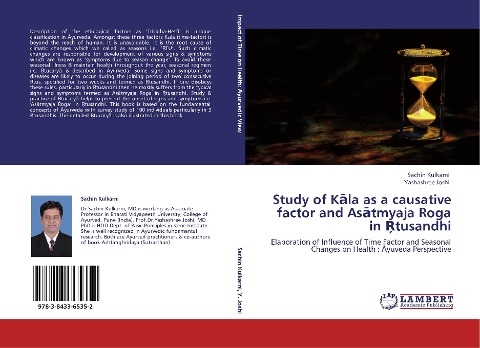 Study of K¿la as a causative factor and As¿tmyaja Roga in ¿tusandhi: Elaboration of Influence of Time Factor and Seasonal Changes on Health : ¿yuveda Perspective