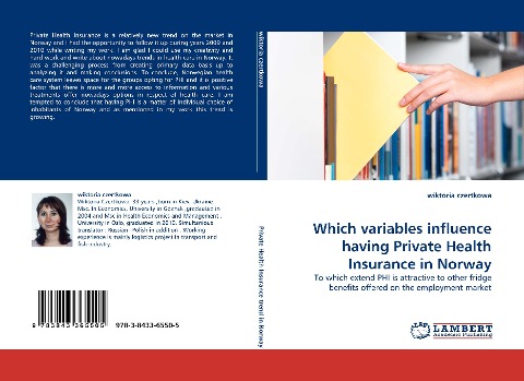 Which variables influence having Private Health Insurance in Norway: To which extend PHI is attractive to other fridge benefits offered on the employment market