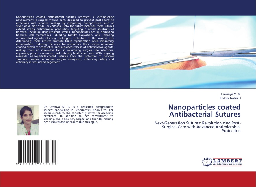 Nanoparticles coated Antibacterial Sutures: Next-Generation Sutures: Revolutionizing Post-Surgical Care with Advanced Antimicrobial Protection