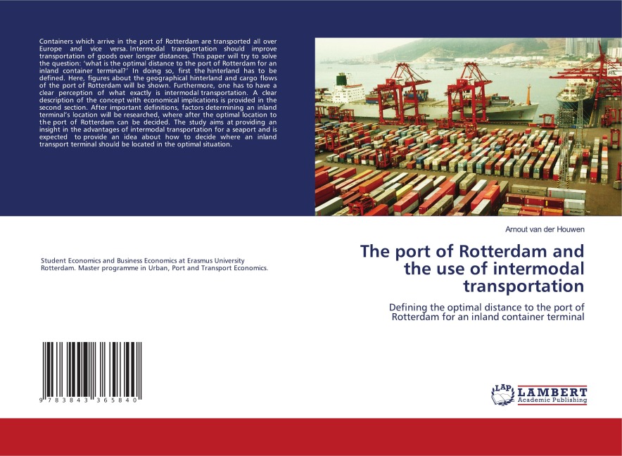 The port of Rotterdam and the use of intermodal transportation: Defining the optimal distance to the port of Rotterdam for an inland container terminal