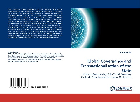 Global Governance and Transnationalisation of the State: Capitalist Restructuring of the Turkish Secondary Contender State through Governance Mechanisms