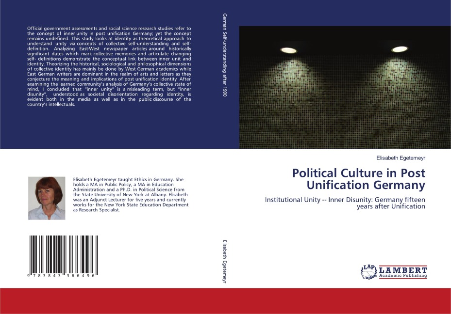 Political Culture in Post Unification Germany: Institutional Unity -- Inner Disunity: Germany fifteen years after Unification