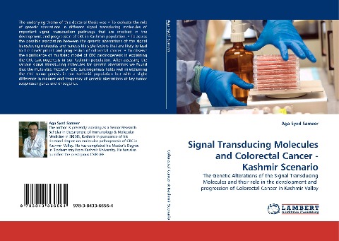 Signal Transducing Molecules and Colorectal Cancer - Kashmir Scenario: The Genetic Alterations of the Signal Transducing Molecules and their role in the development and  progression of Colorectal Cancer in Kashmir Valley