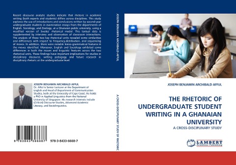 THE RHETORIC OF UNDERGRADUATE STUDENT WRITING IN A GHANAIAN UNIVERSITY: A CROSS-DISCIPLINARY STUDY