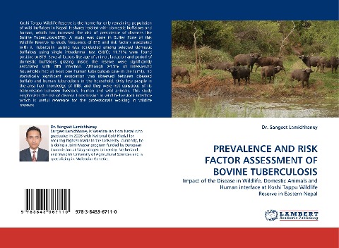 PREVALENCE AND RISK FACTOR ASSESSMENT OF BOVINE TUBERCULOSIS: Impact of the Disease in Wildlife, Domestic Animals and Human interface at Koshi Tappu Wildlife Reserve in Eastern Nepal