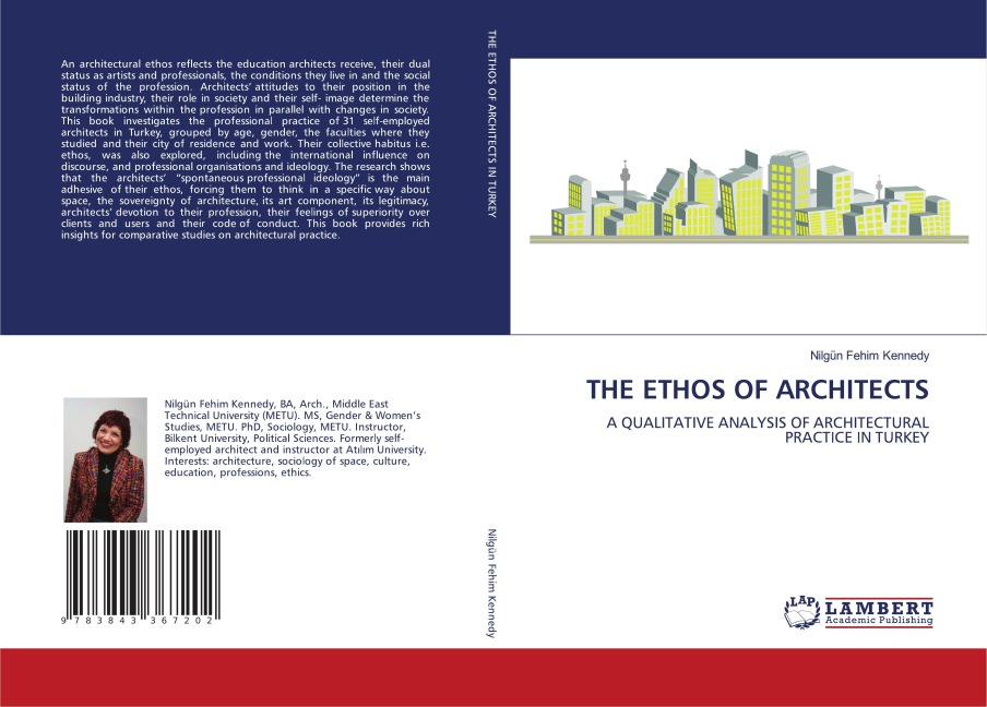THE ETHOS OF ARCHITECTS: A QUALITATIVE ANALYSIS OF ARCHITECTURAL PRACTICE IN TURKEY