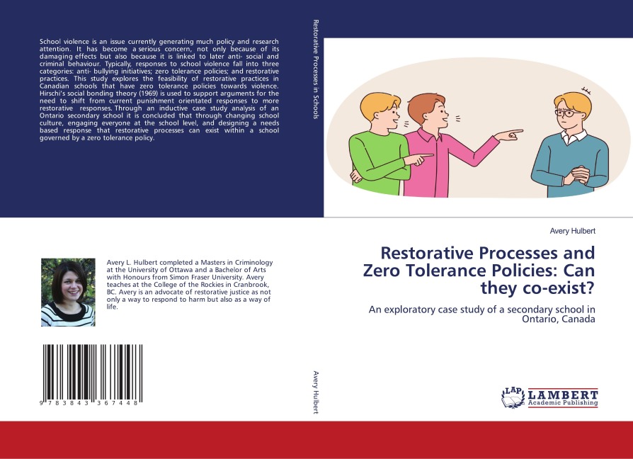Restorative Processes and Zero Tolerance Policies: Can they co-exist?: An exploratory case study of a secondary school in Ontario, Canada