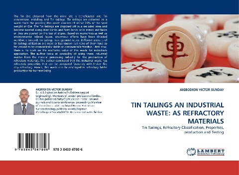 TIN TAILINGS AN INDUSTRIAL WASTE: AS REFRACTORY MATERIALS: Tin Tailings, Refractory Classification, Properties, production and Testing