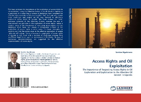 Access Rights and Oil Exploitation: The Importance of Respecting Access Rights in Oil Exploration and Exploitation in the Albertine Oil Graben in Uganda