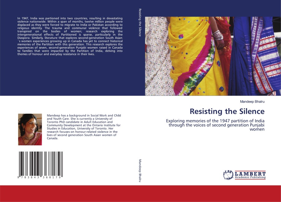 Resisting the Silence: Exploring memories of the 1947 partition of India through the voices of second generation Punjabi women