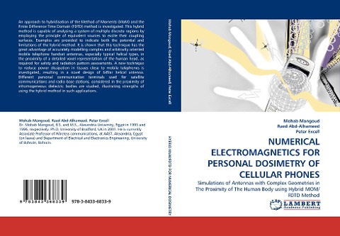NUMERICAL ELECTROMAGNETICS FOR PERSONAL DOSIMETRY OF CELLULAR PHONES: Simulations of Antennas with Complex Geometries in The Proximity of The Human Body using Hybrid MOM/ FDTD Method