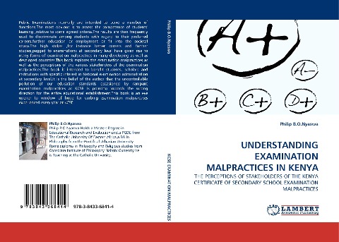UNDERSTANDING EXAMINATION MALPRACTICES IN KENYA: THE PERCEPTIONS OF STAKEHOLDERS OF THE KENYA CERTIFICATE OF SECONDARY SCHOOL EXAMINATION MALPRACTICES