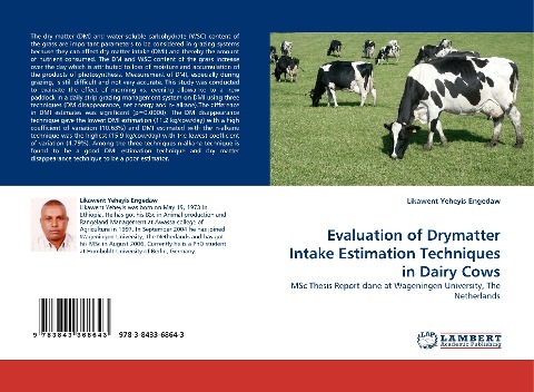 Evaluation of Drymatter Intake Estimation Techniques in Dairy Cows: MSc Thesis Report done at Wageningen University, The Netherlands