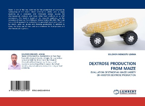 DEXTROSE PRODUCTION FROM MAIZE: EVALUATION OF ETHIOPIAN MAIZE VARIETY (BH-660)FOR DEXTROSE PRODUCTION