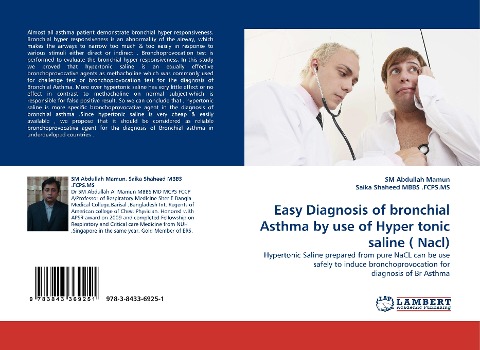 Easy Diagnosis of bronchial Asthma by use of Hyper tonic saline ( Nacl): Hypertonic Saline prepared from pure NaCL can be use safely to induce bronchoprovocation for diagnosis of Br Asthma