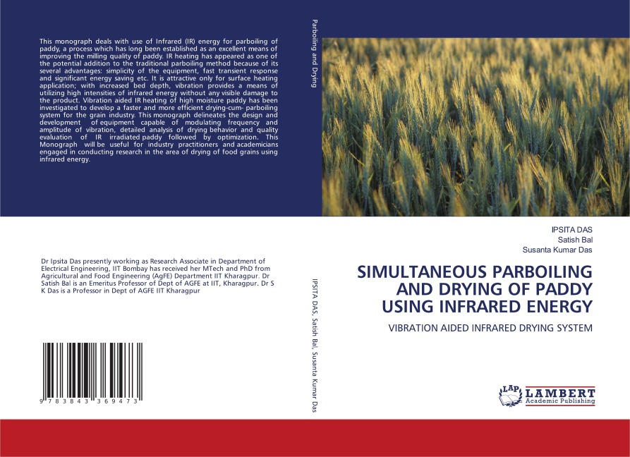 SIMULTANEOUS PARBOILING AND DRYING OF PADDY USING INFRARED ENERGY: VIBRATION AIDED INFRARED DRYING SYSTEM