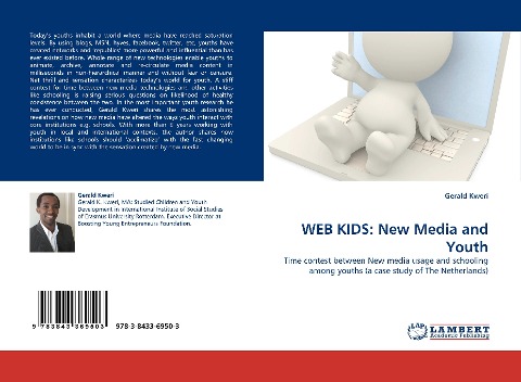 WEB KIDS: New Media and Youth: Time contest between New media usage and schooling among youths (a case study of The Netherlands)
