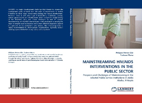 MAINSTREAMING HIV/AIDS INTERVENTIONS IN THE PUBLIC SECTOR: Prospects and Challenges  of Mainstreaming in the selected Public Service Institutions in Addis Ababa, Ethiopia