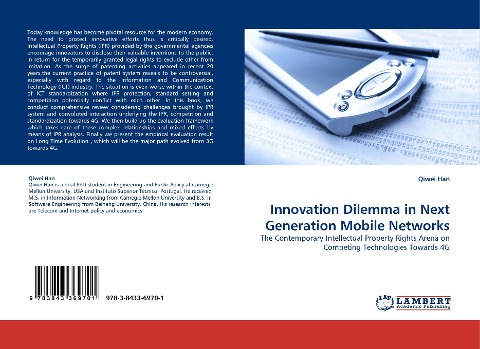 Innovation Dilemma in Next Generation Mobile Networks: The Contemporary Intellectual Property Rights Arena on Competing Technologies Towards 4G
