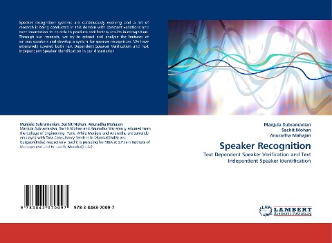 Speaker Recognition: Text Dependent Speaker Verification and Text Independent Speaker Identification