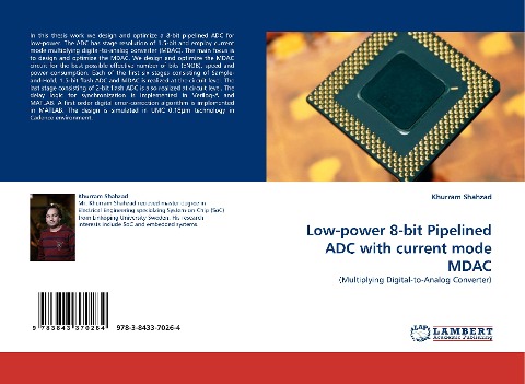 Low-power 8-bit Pipelined ADC with current mode MDAC: (Multiplying Digital-to-Analog Converter)