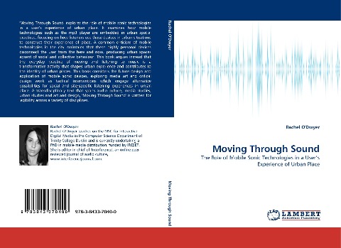 Moving Through Sound: The Role of Mobile Sonic Technologies in a Users Experience of Urban Place