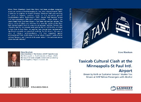 Taxicab Cultural Clash at the Minneapolis-St Paul Intl. Airport: Driven by Faith or Customer Service? Muslim Taxi Drivers at MSP Refuse Passengers with Alcohol