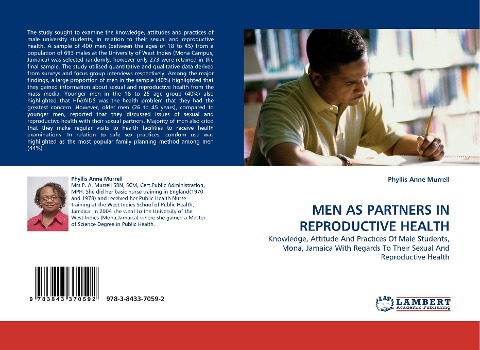 MEN AS PARTNERS IN REPRODUCTIVE HEALTH: Knowledge, Attitude And Practices Of Male Students, Mona, Jamaica With Regards To Their Sexual And Reproductive Health