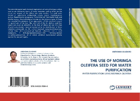 THE USE OF MORINGA OLEIFERA SEED FOR WATER PURIFICATION: WATER PURIFICATION USING MORINGA OLEIFERA