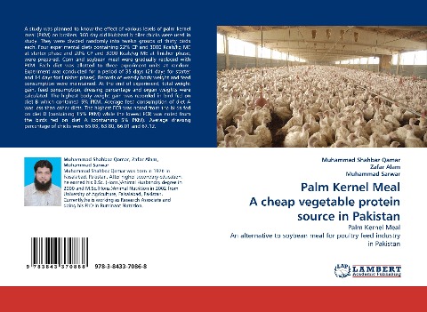 Palm Kernel Meal A cheap vegetable protein source in Pakistan: Palm Kernel Meal An alternative to soybean meal for poultry feed industry in Pakistan
