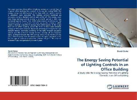 The Energy Saving Potential of Lighting Controls in an Office Building: A Study into the Energy Saving Potential of Lighting Controls in an Office Building