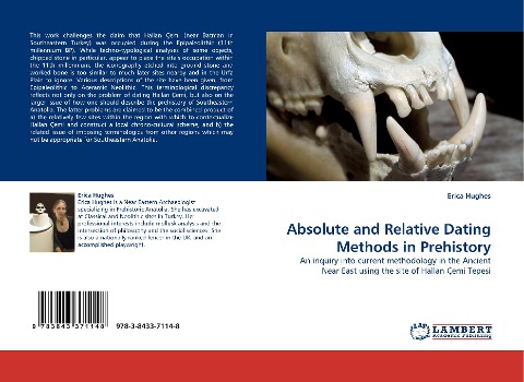 Absolute and Relative Dating Methods in Prehistory: An inquiry into current methodology in the Ancient Near East using the site of Hallan Çemi Tepesi