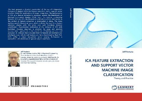 ICA FEATURE EXTRACTION AND SUPPORT VECTOR MACHINE IMAGE CLASSIFICATION: Theory and Practice