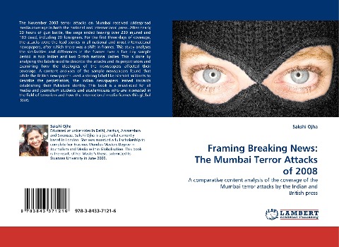 Framing Breaking News: The Mumbai Terror Attacks of 2008: A comparative content analysis of the coverage of the Mumbai terror attacks by the Indian and British press