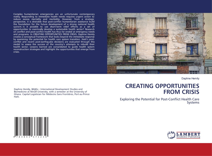 CREATING OPPORTUNITIES FROM CRISIS: Exploring the Potential for Post-Conflict Health Care Systems