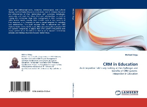 CRM in Education: An interpretive field study looking at the challenges and benefits of CRM systems  integration in Education