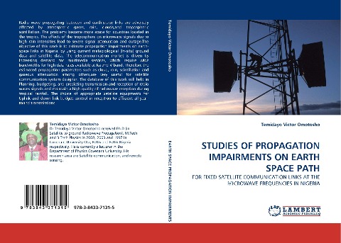 STUDIES OF PROPAGATION IMPAIRMENTS ON EARTH SPACE PATH: FOR FIXED SATELLITE COMMUNICATION LINKS AT THE MICROWAVE FREQUENCIES IN NIGERIA