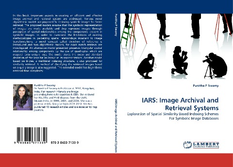 IARS: Image Archival and Retrieval Systems: Exploration of Spatial Similarity Based Indexing Schemes For Symbolic Image Databases