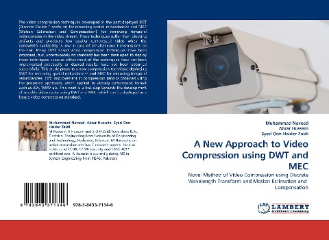 A New Approach to Video Compression using DWT and MEC: Novel Method of Video Compression using Discrete Wavelength Transform and Motion Estimation and  Compensation