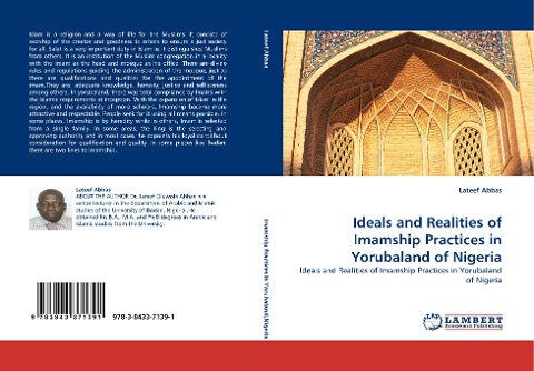 Ideals and Realities of Imamship Practices in Yorubaland of Nigeria: Ideals and Realities of Imamship Practices in Yorubaland of Nigeria