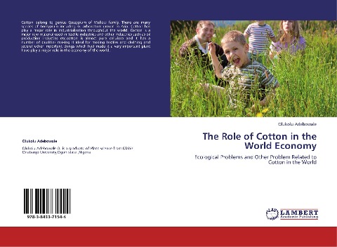 The Role of Cotton in the World Economy: Ecological Problems and Other Problem Related to Cotton in the World